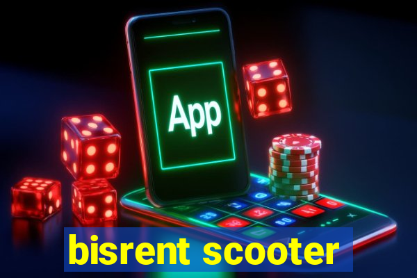 bisrent scooter